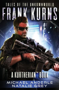 Title: Frank Kurns: Tales Of The Unknown World, Author: Michael Anderle