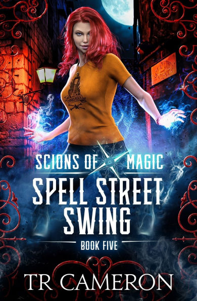 Spell Street Swing: An Urban Fantasy Action Adventure in the Oriceran Universe