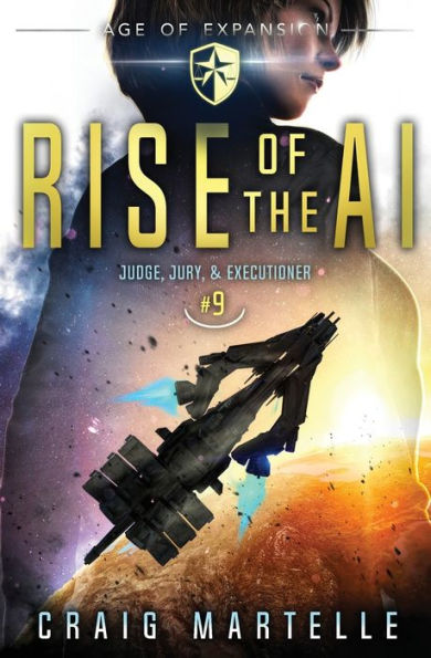 Rise of the AI (Judge, Jury, & Executioner Series #9)