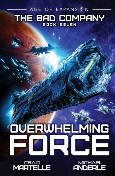 Overwhelming Force: A Military Space Opera