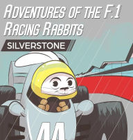 Title: Adventures Of The F.1 Racing Rabbits Silverstone, Author: Paul Macdonald