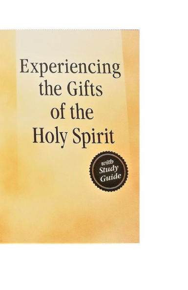 Experiencing the Gifts of Holy Spirit