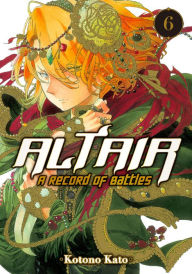 Title: Altair: A Record of Battles: Volume 6, Author: Kotono Kato