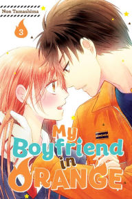 Title: My Boyfriend in Orange, Volume 3, Author: Non Tamashima