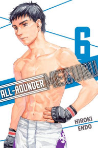 Title: All-Rounder Meguru, Volume 6, Author: Hiroki Endo