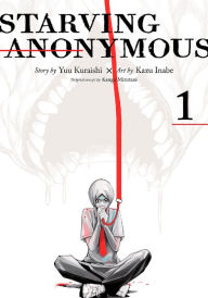 Title: Starving Anonymous, Volume 1, Author: Yuu Kuraishi