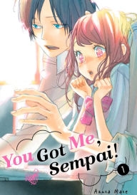 Title: You Got Me, Sempai!, Volume 1, Author: Azusa Mase