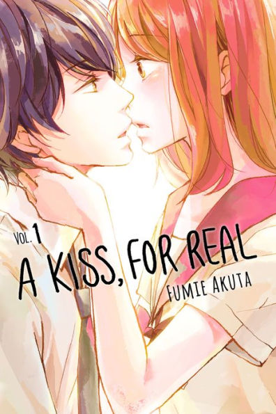 A Kiss, for Real, Volume 1