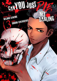 Title: Can You Just Die, My Darling?, Volume 3, Author: Majuro Kaname