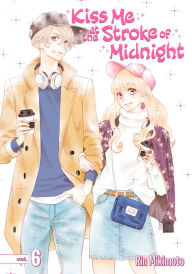 Title: Kiss Me at the Stroke of Midnight, Volume 6, Author: Rin Mikimoto