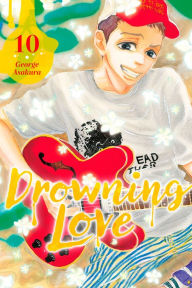 Title: Drowning Love, Volume 10, Author: George Asakura