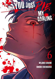 Title: Can You Just Die, My Darling?, Volume 6, Author: Majuro Kaname