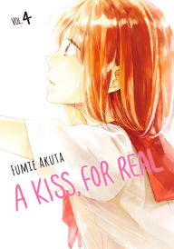 Title: A Kiss, for Real, Volume 4, Author: Fumie Akuta