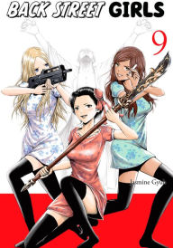 Title: Back Street Girls, Volume 9, Author: Jasmine Gyuh