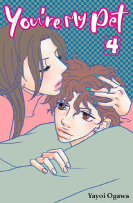 Title: You're My Pet, Volume 4, Author: Yayoi Ogawa