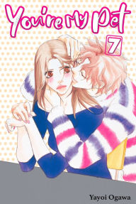 Title: You're My Pet, Volume 7, Author: Yayoi Ogawa