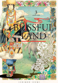 Title: Blissful Land, Volume 3, Author: Ichimon Izumi