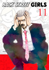 Title: Back Street Girls, Volume 11, Author: Jasmine Gyuh