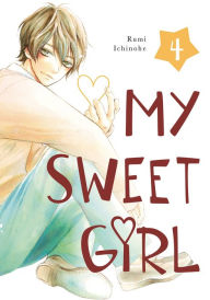 Title: My Sweet Girl, Volume 4, Author: Rumi Ichinohe