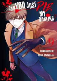 Title: Can You Just Die, My Darling?, Volume 9, Author: Majuro Kaname