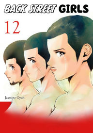 Title: Back Street Girls, Volume 12, Author: Jasmine Gyuh