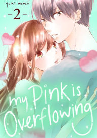 Title: My Pink is Overflowing 2, Author: Yuki Monou