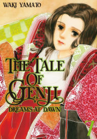 Title: The Tale of Genji: Dreams at Dawn, Volume 7, Author: Waki Yamato
