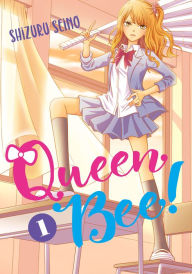 Title: Queen Bee 1, Author: Shizuru Seino