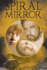 Title: Spiral Mirror, Author: Will Adams
