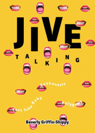 Title: Jive Talking: Teeth with a Smile, Author: Beverly Griffin-Shippy