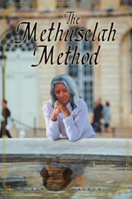 Title: The Methuselah Method, Author: Barbara Walker
