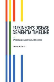 Title: Parkinson's Disease Dementia Timeline, Author: Louise Holland