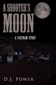 Title: A Shooter's Moon, Author: D.J. Power