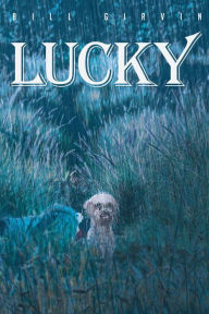 Title: Lucky, Author: Bill Girvin