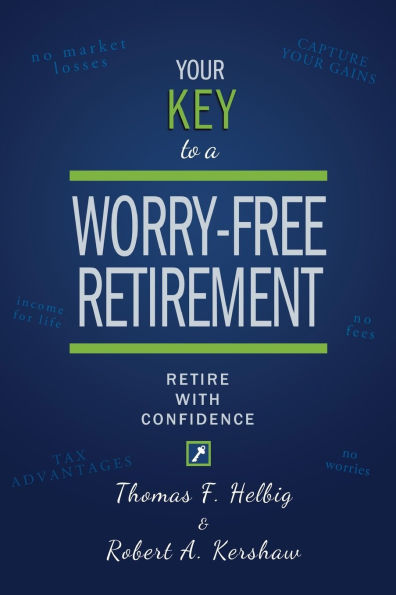 Your Key To A Worry-Free Retirement: Retire with Confidence