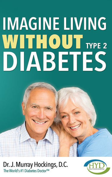 Imagine Living Without Type Two Diabetes (Revised & Updated)
