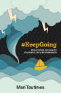 #KeepGoing: From 15 Year-Old Mom to Successful CEO & Entrepreneur