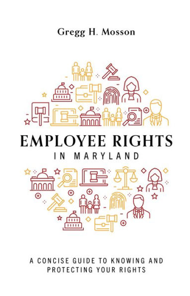 Employee Rights Maryland: A Concise Guide To Knowing And Protecting Your