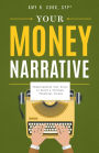 Your Money Narrative: Understanding Your Story to Build a Stronger Financial Future