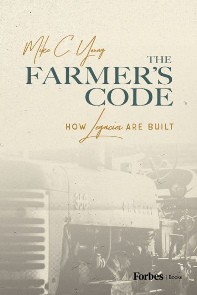 The Farmer's Code: How Legacies are Built