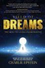 Yield of Dreams: The Keys to Living Passionately