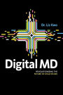 Digital MD: Revolutionizing the Future of Healthcare