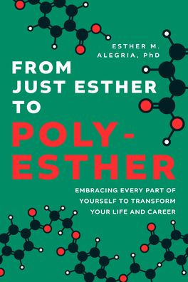 From Just Esther to Poly-Esther: Embracing Every Part of Yourself Transform Your Life and Career