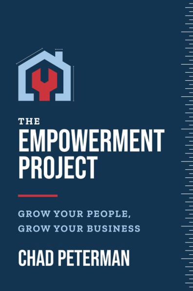 The Empowerment Project: Grow Your People, Grow Your Business