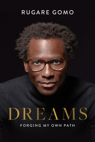 Title: Dreams: Forging My Own Path, Author: Rugare Gomo