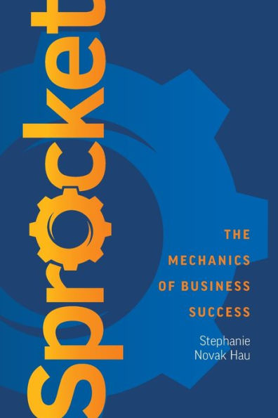 Sprocket: The Mechanics of Business Success
