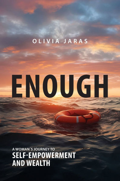 Enough: A Woman's Journey to Self-Empowerment and Wealth