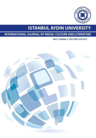 Title: ISTANBUL AYDIN UNIVERSITY INTERNATIONAL JOURNAL OF MEDIA, CULTURE AND LITERATURE, Author: Muhammed Nacar