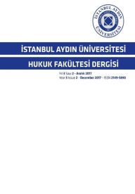 Title: İstanbul Aydin ï¿½nİversİtesİ Hukuk Fakï¿½ltesİ Dergİsİ, Author: Ebru Ceylan Yrd Yrd