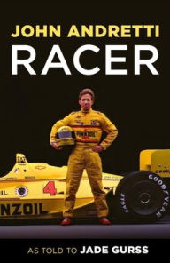 Ebook download free forum Racer by John Andretti, Jade Gurss, Mario Andretti, A J Foyt, Michael Andretti (English Edition)